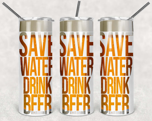 save water drink beer